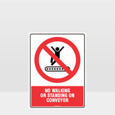 Custom Sign,Prohibition No Walking Or Standing On Conveyor Sign